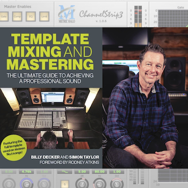 Famed Mix Engineer Billy Decker's New Book "Template Mixing and Mastering" Teaches You How To Mix Fast And Is Loaded With Metric Halo Plugin Template Examples